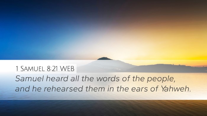 1 Samuel 8:21 WEB Desktop Wallpaper - Samuel heard all the words of the people, and he - Desktop Bible Verse Wallpaper