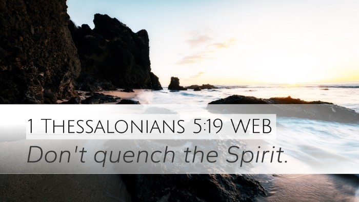 1 Thessalonians 5:19 WEB Desktop Wallpaper - Don't quench the - Desktop Bible Verse Wallpaper