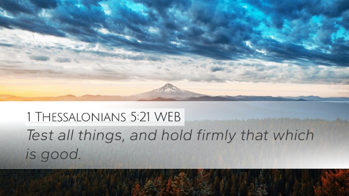1 Thessalonians 5:21 WEB Desktop Wallpaper - Test all things, and hold firmly that which is - Desktop Bible Verse Wallpaper
