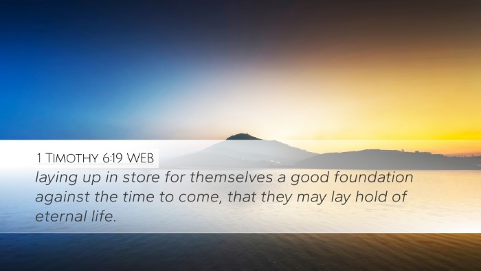 1 Timothy 6:19 WEB Bible Verse Image