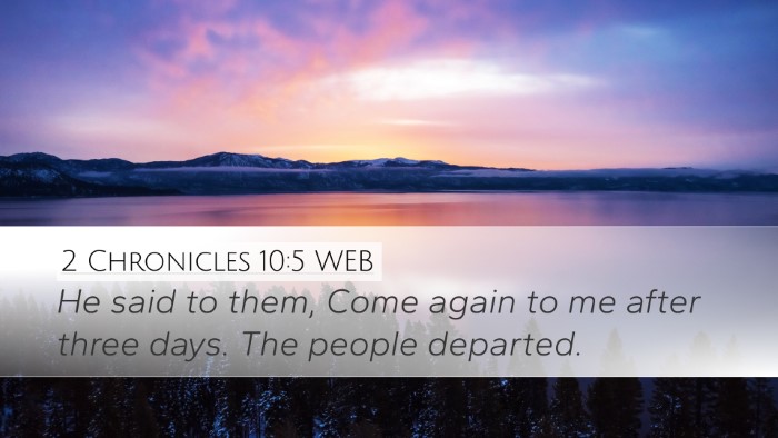2 Chronicles 10:5 WEB Desktop Wallpaper - He said to them, Come again to me after three - Desktop Bible Verse Wallpaper