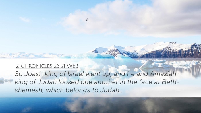 2 Chronicles 25:21 WEB Desktop Wallpaper - So Joash king of Israel went up; and he and - Desktop Bible Verse Wallpaper