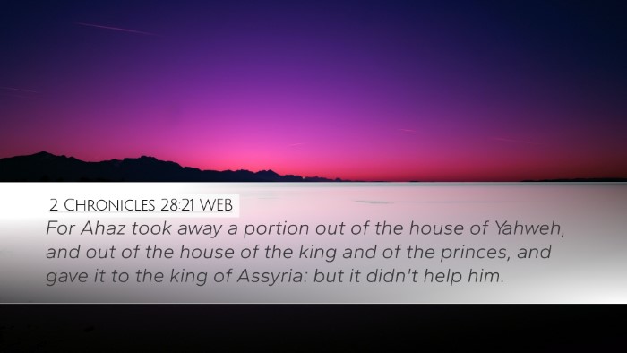 2 Chronicles 28:21 WEB Bible Verse Image