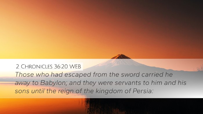 2 Chronicles 36:20 WEB Bible Verse Image
