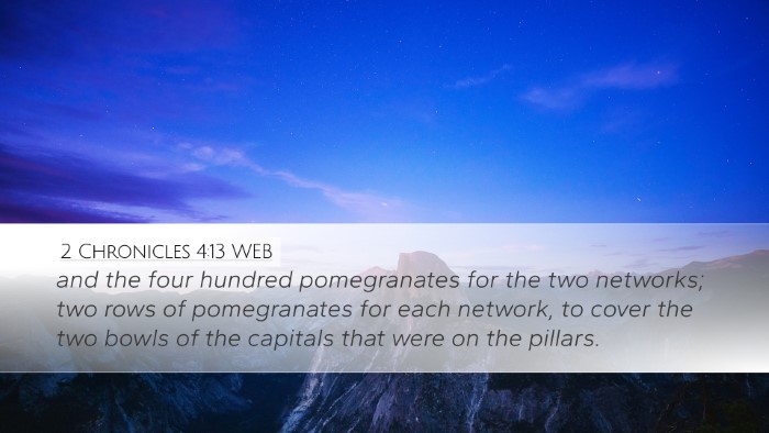 2 Chronicles 4:13 WEB Desktop Wallpaper - and the four hundred pomegranates for the two - Desktop Bible Verse Wallpaper