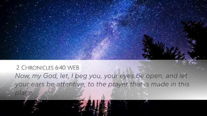 2 Chronicles 6:40 WEB Bible Verse Image