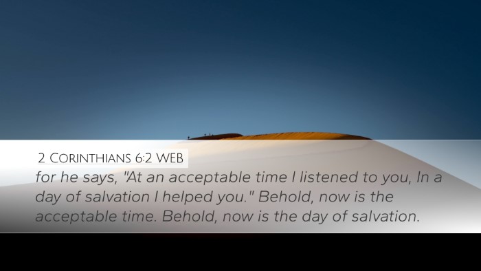 2 Corinthians 6:2 WEB Bible Verse Image