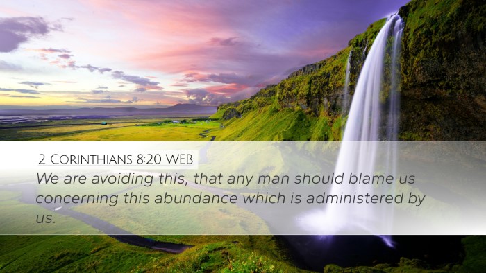 2 Corinthians 8:20 WEB Bible Verse Image