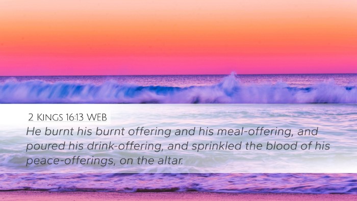 2 Kings 16:13 WEB Desktop Wallpaper - He burnt his burnt offering and his - Desktop Bible Verse Wallpaper