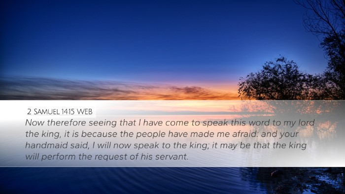 2 Samuel 14:15 WEB Desktop Wallpaper - Now therefore seeing that I have come to speak - Desktop Bible Verse Wallpaper