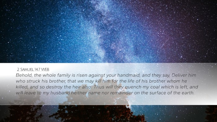 2 Samuel 14:7 WEB Desktop Wallpaper - Behold, the whole family is risen against your - Desktop Bible Verse Wallpaper