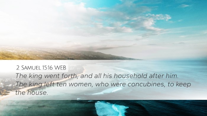 2 Samuel 15:16 WEB Bible Verse Image