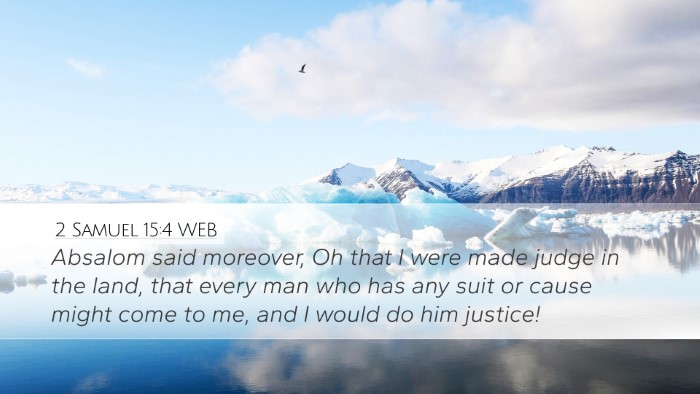 2 Samuel 15:4 WEB Bible Verse Image
