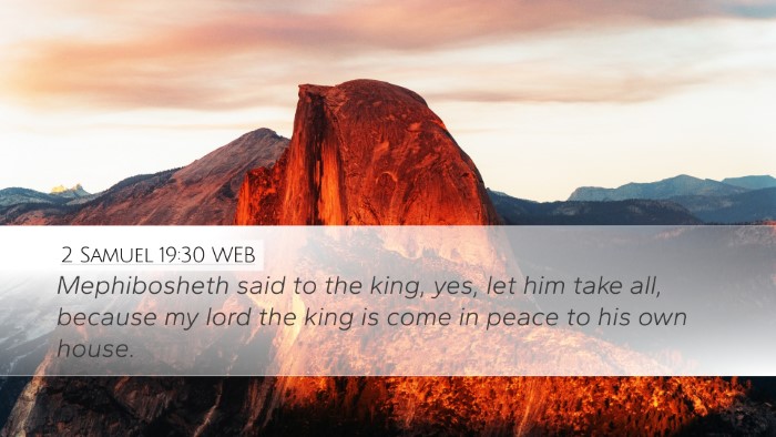 2 Samuel 19:30 WEB Bible Verse Image