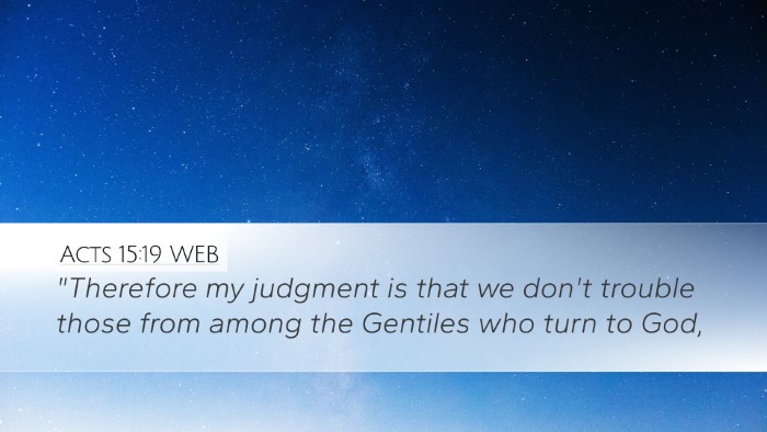 Acts 15:19 WEB Bible Verse Image