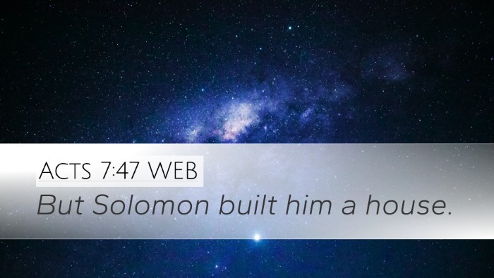 Acts 7:47 WEB Bible Verse Image