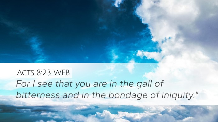 Acts 8:23 WEB Bible Verse Image