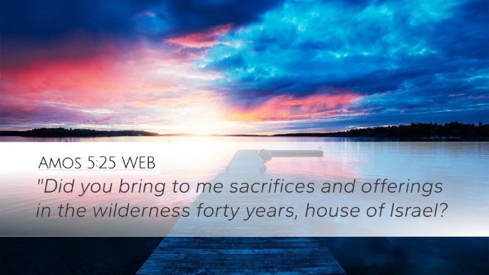 Amos 5:25 WEB Bible Verse Image