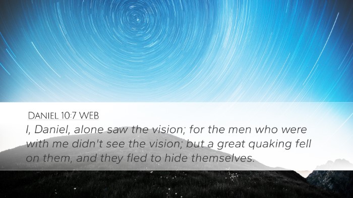 Daniel 10:7 WEB Bible Verse Image