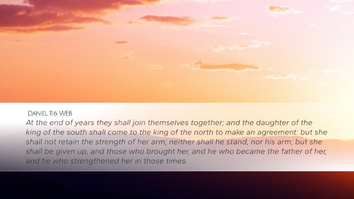 Daniel 11:6 WEB Bible Verse Image