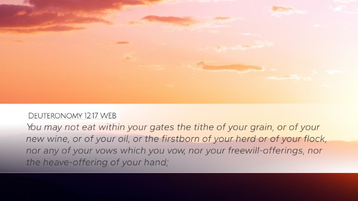 Deuteronomy 12:17 WEB Bible Verse Image