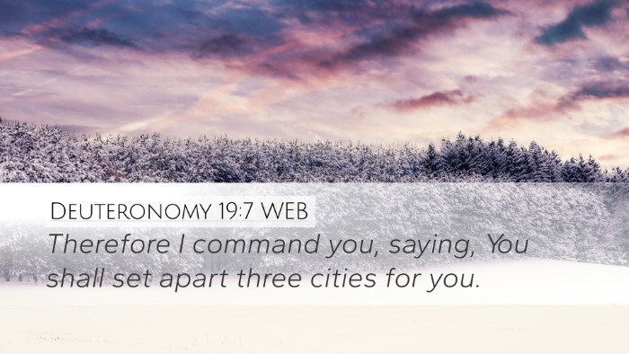 Deuteronomy 19:7 WEB Desktop Wallpaper - Therefore I command you, saying, You shall set - Desktop Bible Verse Wallpaper