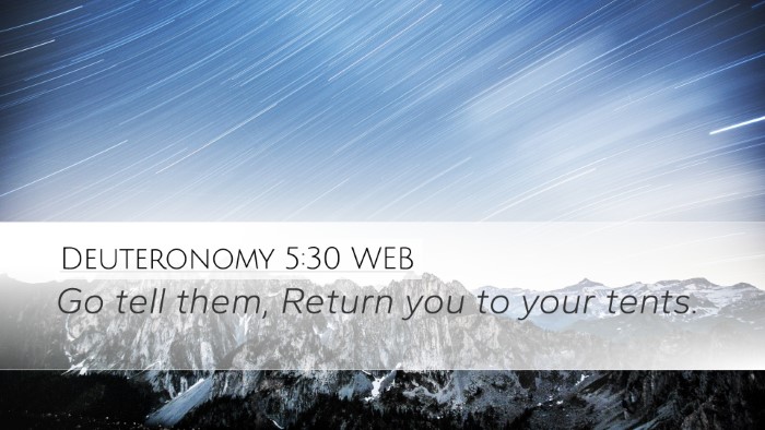 Deuteronomy 5:30 WEB Desktop Wallpaper - Go tell them, Return you to your - Desktop Bible Verse Wallpaper