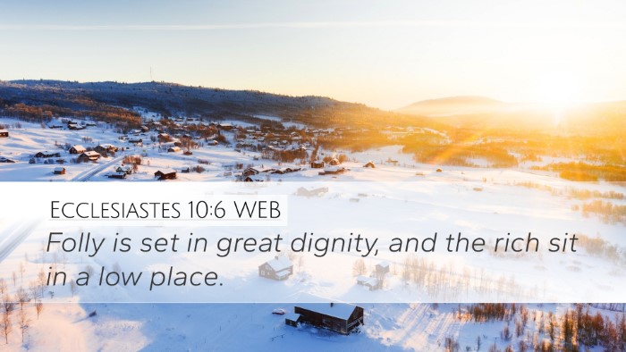 Ecclesiastes 10:6 WEB Bible Verse Image