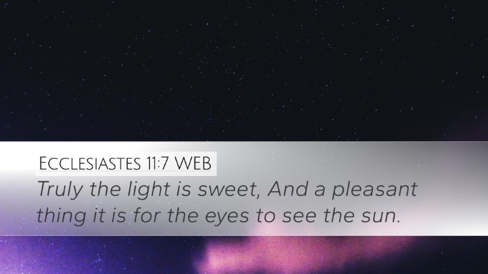Ecclesiastes 11:7 WEB Bible Verse Image
