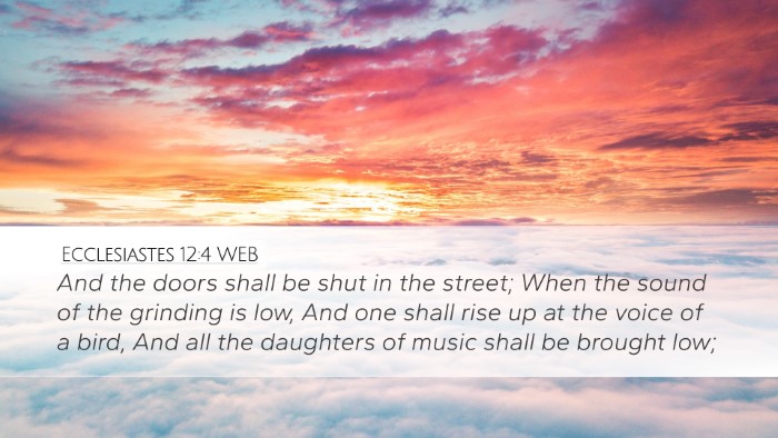 Ecclesiastes 12:4 WEB Bible Verse Image
