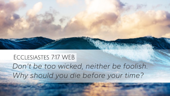 Ecclesiastes 7:17 WEB Bible Verse Image