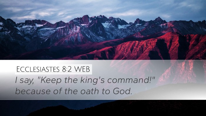 Ecclesiastes 8:2 WEB Bible Verse Image