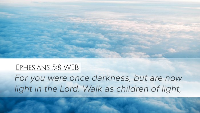 Ephesians 5:8 WEB Bible Verse Image