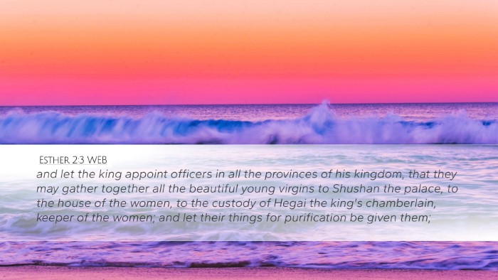 Esther 2:3 WEB Bible Verse Image
