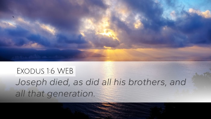 Exodus 1:6 WEB Desktop Wallpaper - Joseph died, as did all his brothers, and all - Desktop Bible Verse Wallpaper