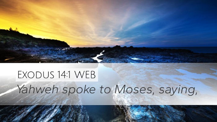 Exodus 14:1 WEB Desktop Wallpaper - Yahweh spoke to Moses, - Desktop Bible Verse Wallpaper