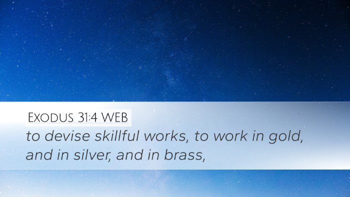 Exodus 31:4 WEB Bible Verse Image