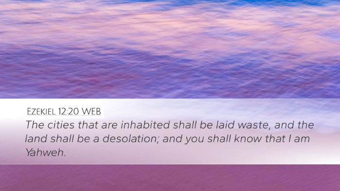 Ezekiel 12:20 WEB Bible Verse Image