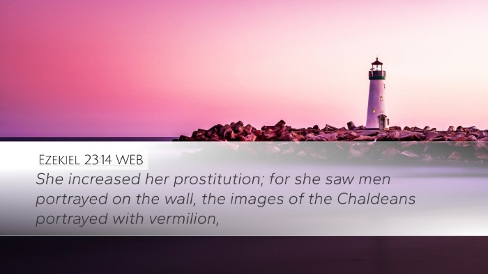 Ezekiel 23:14 WEB Bible Verse Image
