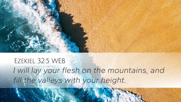 Ezekiel 32:5 WEB Desktop Wallpaper - I will lay your flesh on the mountains, and fill - Desktop Bible Verse Wallpaper