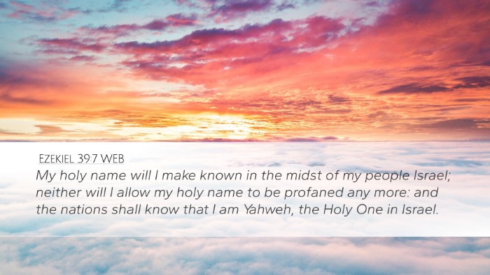Ezekiel 39:7 WEB Desktop Wallpaper - My holy name will I make known in the midst of my - Desktop Bible Verse Wallpaper