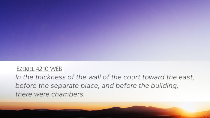 Ezekiel 42:10 WEB Bible Verse Image