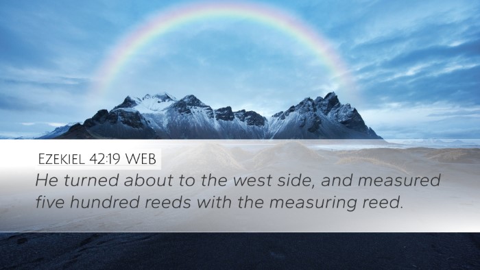 Ezekiel 42:19 WEB Bible Verse Image