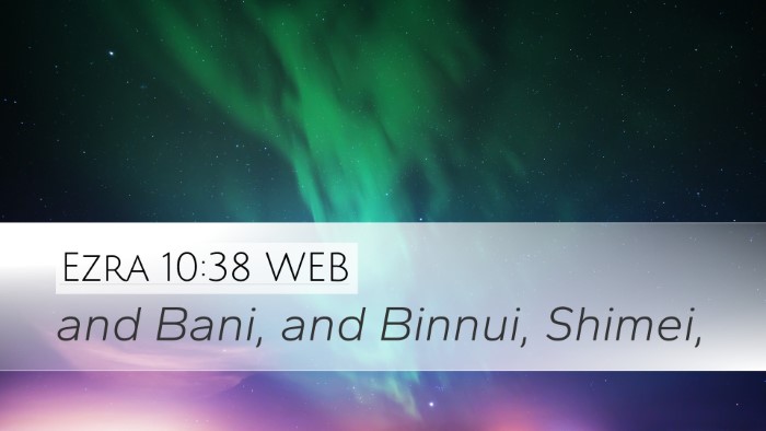 Ezra 10:38 WEB Desktop Wallpaper - and Bani, and Binnui, - Desktop Bible Verse Wallpaper