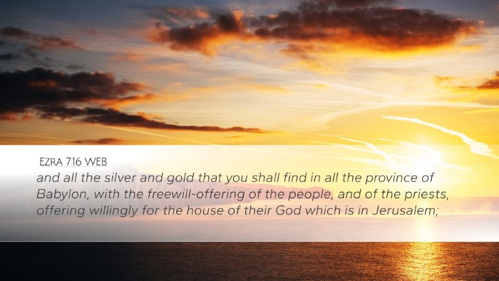 Ezra 7:16 WEB Bible Verse Image