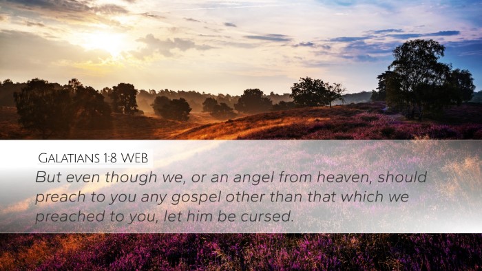 Galatians 1:8 WEB Desktop Wallpaper - But even though we, or an angel from heaven, - Desktop Bible Verse Wallpaper