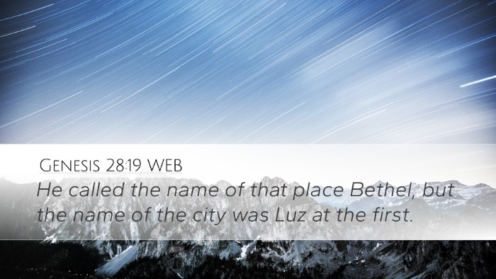 Genesis 28:19 WEB Desktop Wallpaper - He called the name of that place Bethel, but the - Desktop Bible Verse Wallpaper