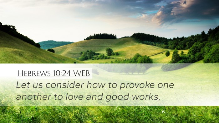 Hebrews 10:24 WEB Bible Verse Image