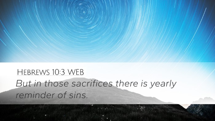 Hebrews 10:3 WEB Desktop Wallpaper - But in those sacrifices there is yearly reminder - Desktop Bible Verse Wallpaper