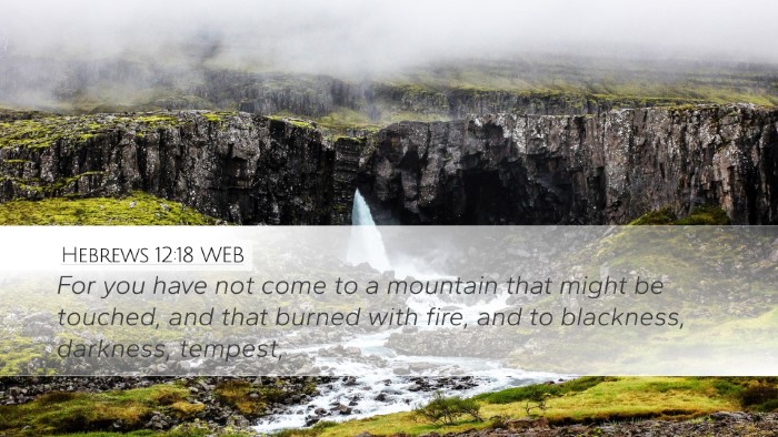 Hebrews 12:18 WEB Bible Verse Image